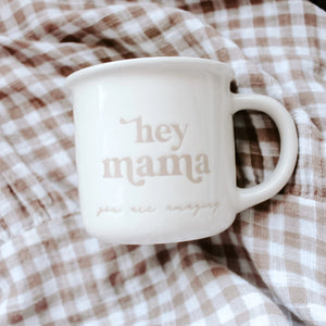 Hey Mama Mug -The Nest Australia