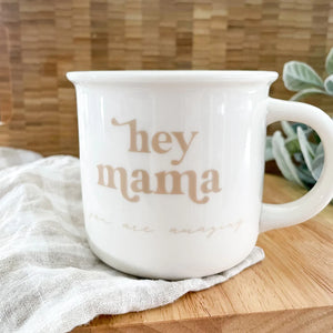 Hey Mama Mug -The Nest Australia